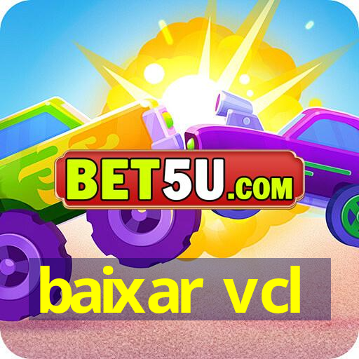 baixar vcl